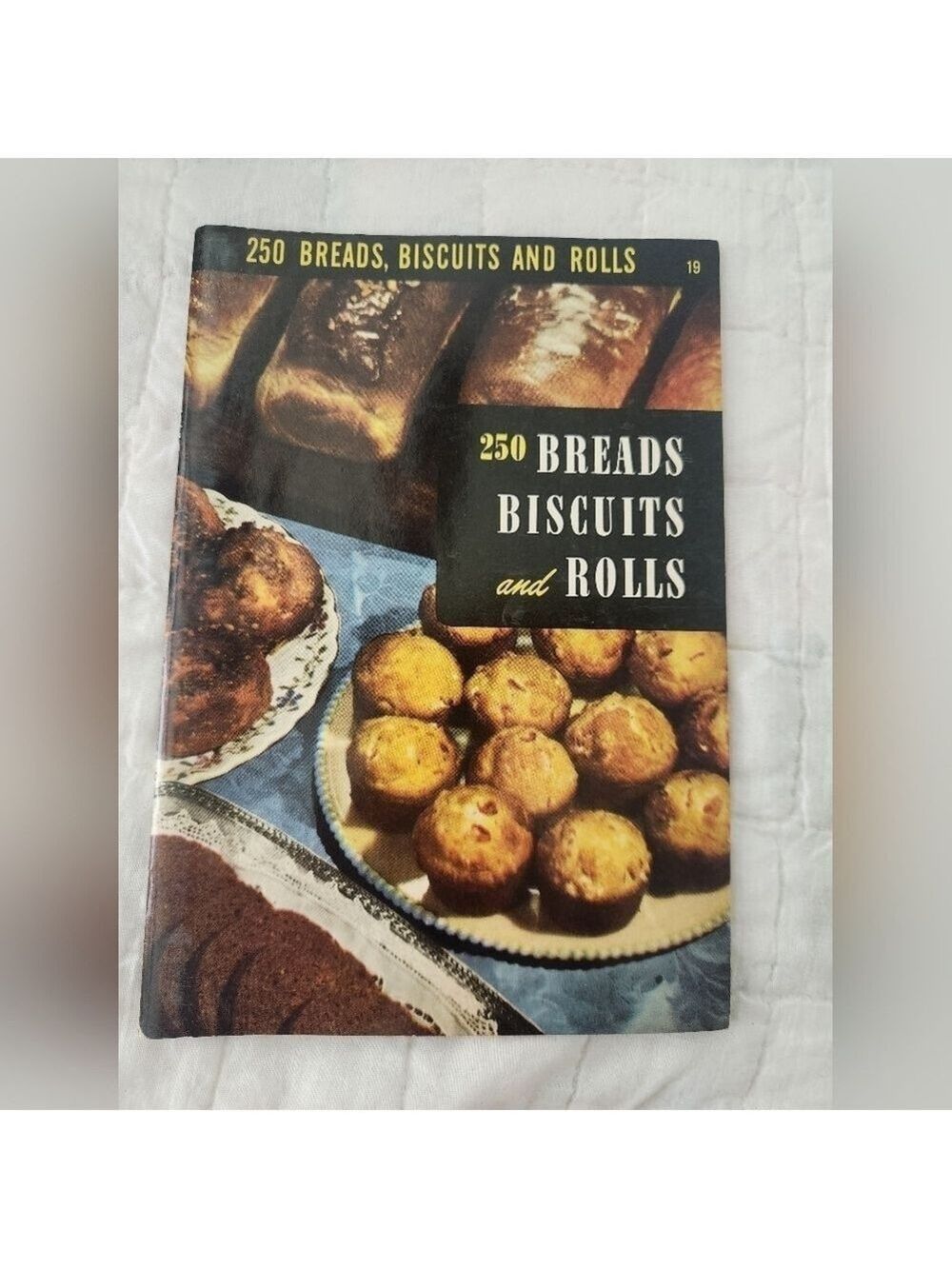 Ruth Berolzheimer Culinary Arts Institute 1950 250 Breads, Biscuits, & Rolls